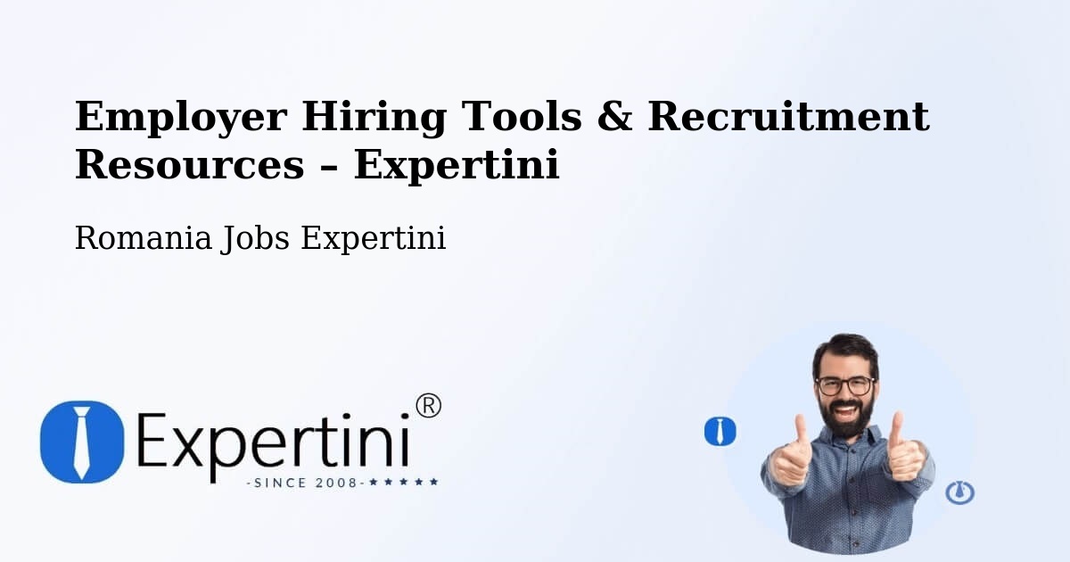 Employer Hiring Tools & Recruitment Resources – Bichiș - Bichiș, Romania Jobs Expertini