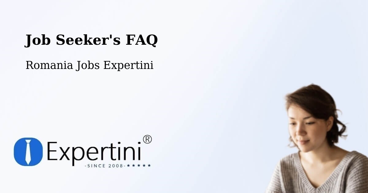 Job Seeker FAQ – Bichiș - Romania Jobs Expertini