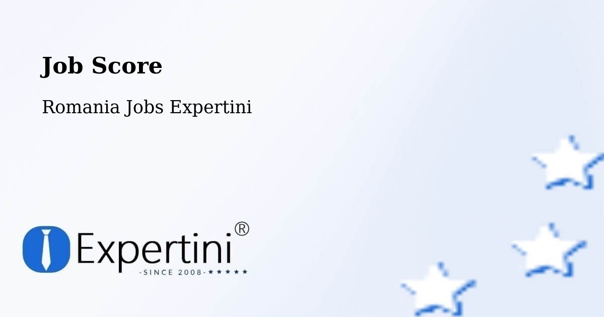 Job Score & Job Description Score Tool – Bichiș - Romania Jobs Expertini