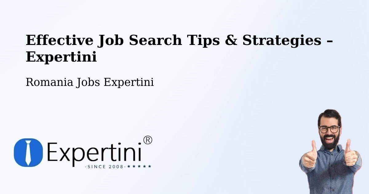 Job Search Tips & Strategies for Job Seekers – Bichiș - Bichiș, Romania Jobs Expertini
