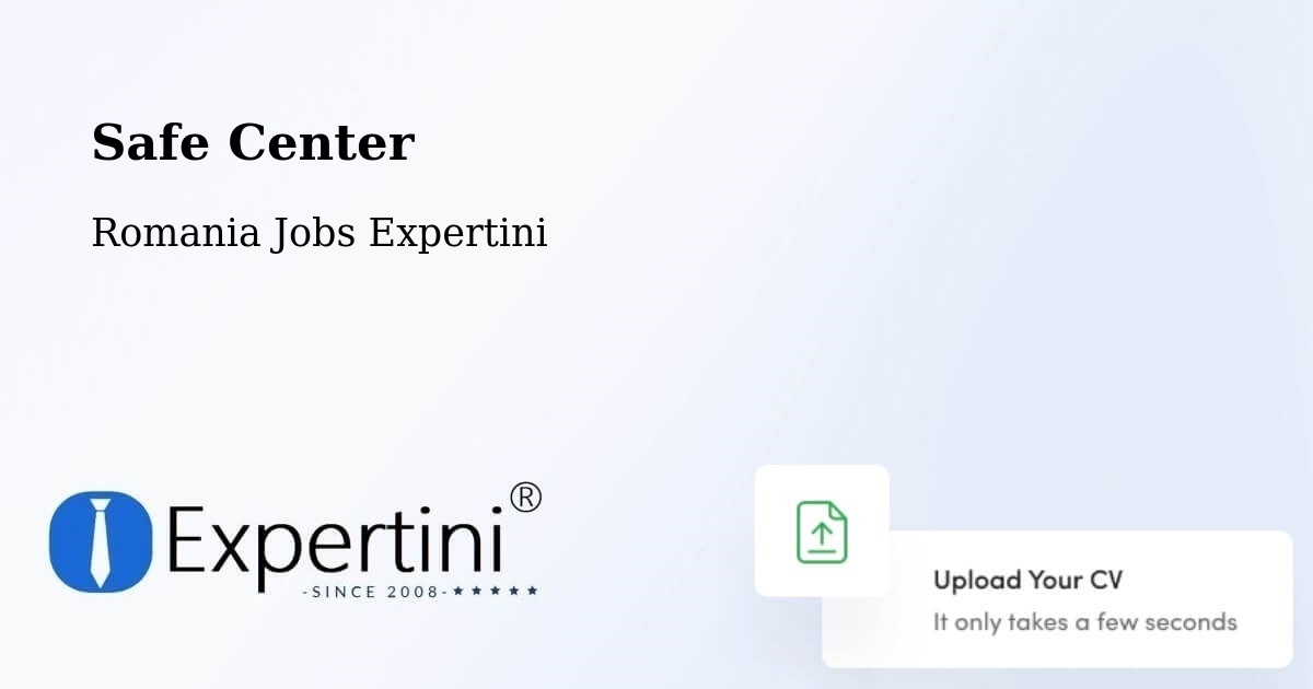Safety Center – Bichiș - Romania Jobs Expertini